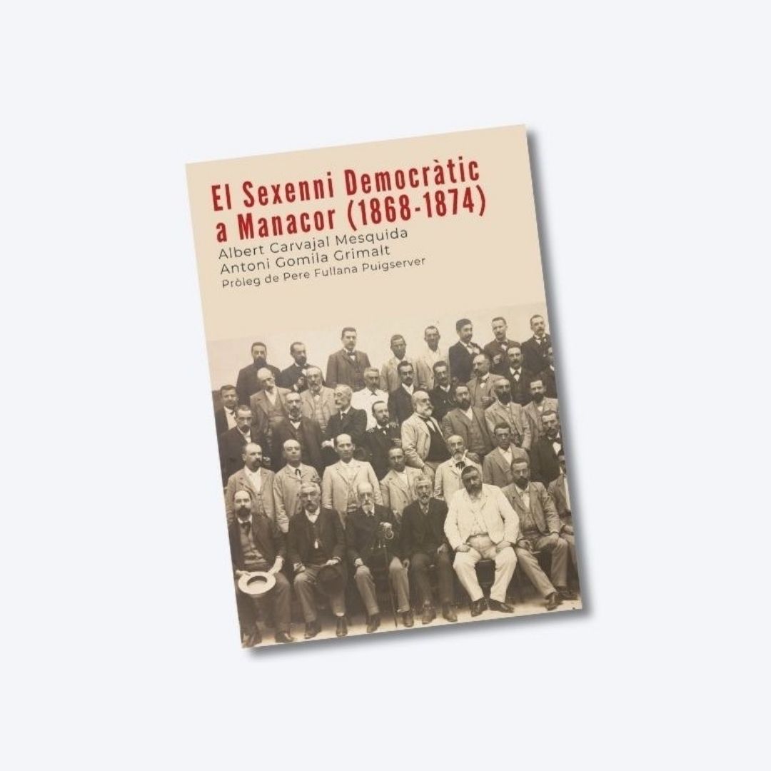 El Sexenni Democràtic a Manacor (1868-1874)