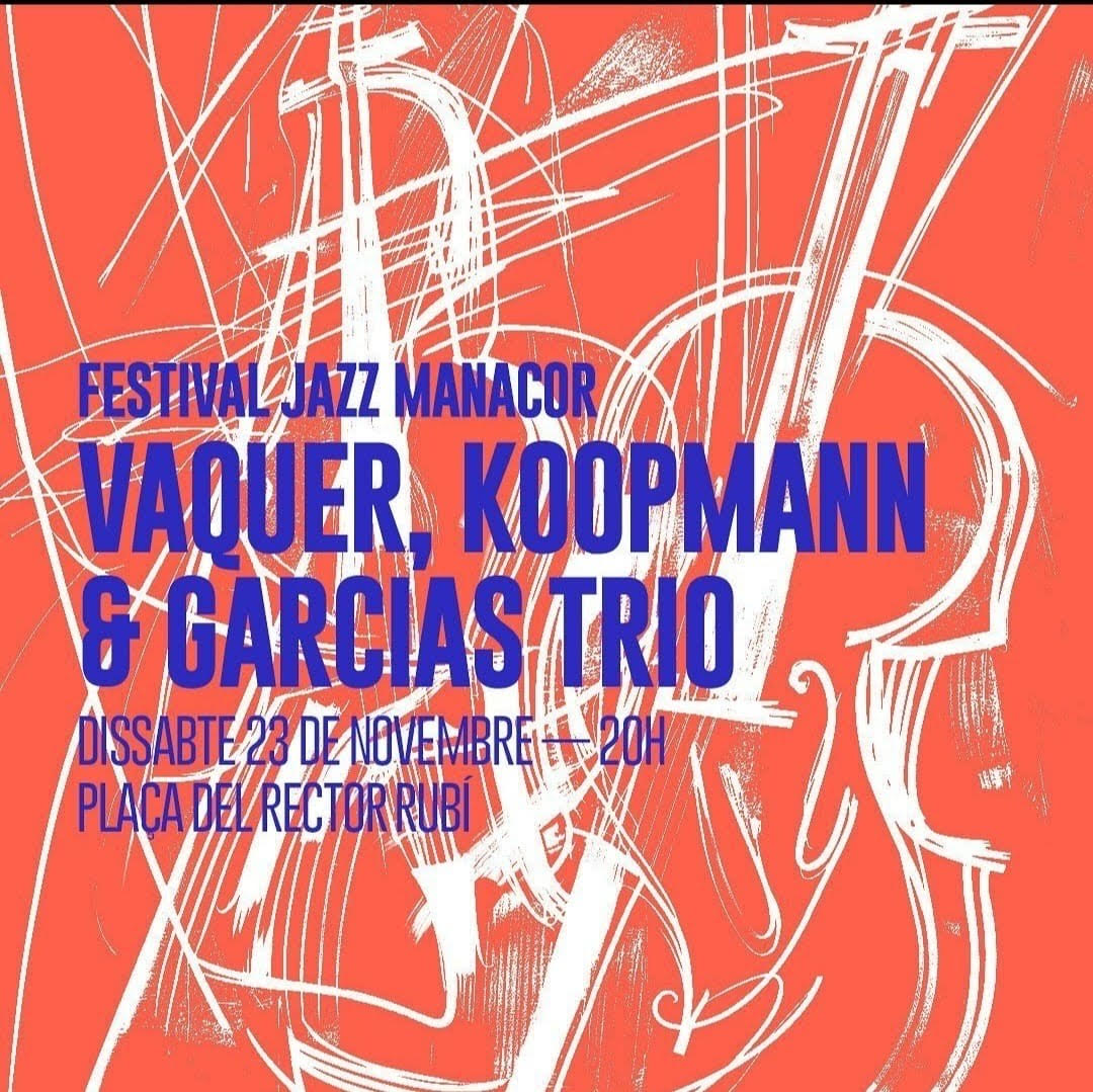 Vaquer, Koopmann i Garcias trio - Festival Jazz Manacor