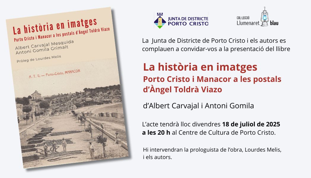 La història en imatges. Porto Cristo i Manacor a les postals d'Àngel Toldrà Viazo